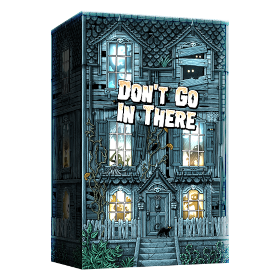 Don't Go In There